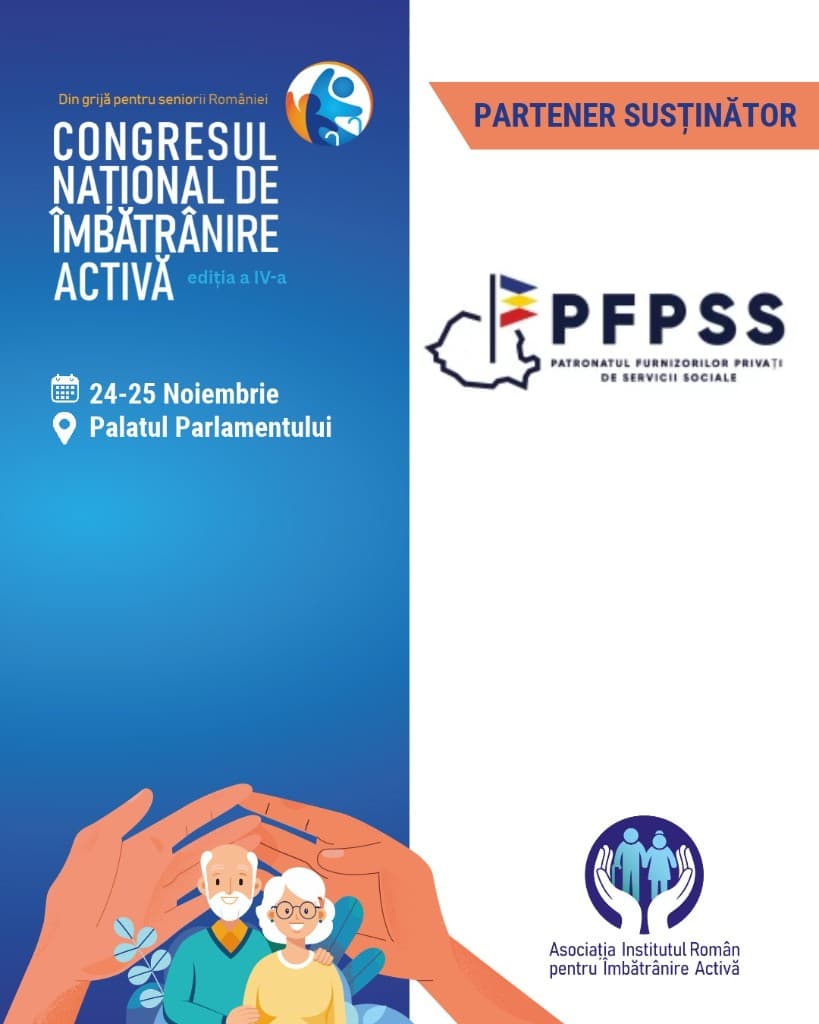 Poster Congresul Național de Îmbătrânire Activă, ediția a IV-a, 24–25 noiembrie, Palatul Parlamentului. PFPSS, Partener Susținător.